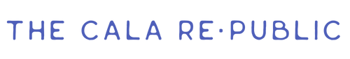 THE CALA RE·PUBLIC